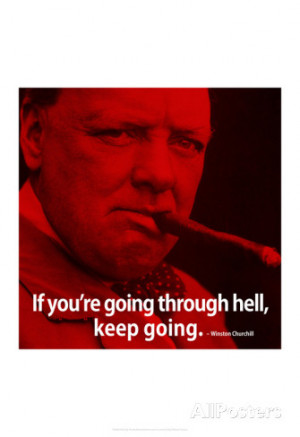 Winston Churchill Keep Going iNspire Quote 2 Poster Poster