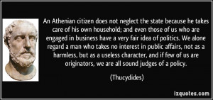 An Athenian citizen does not neglect the state because he takes care ...