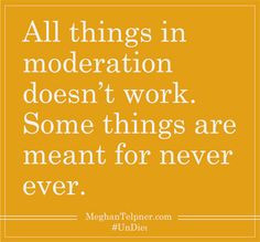 undiet # moderation more eating well happy moderation quotes ...