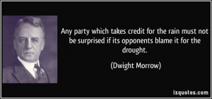 Any party which takes credit for the rain must not be surprised if its ...