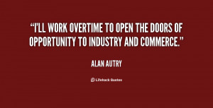 ll work overtime to open the doors of opportunity to industry and ...