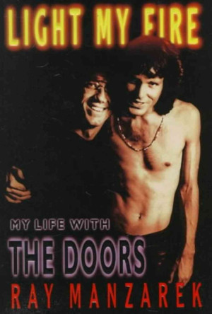 Light My Fire: My Life with The Doors