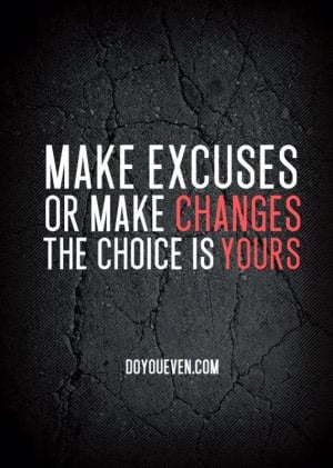 Stop with the excuses #quote