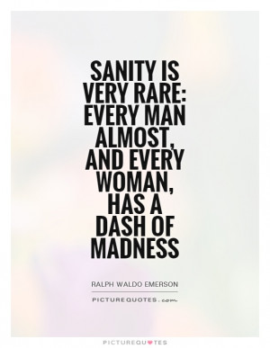 Insanity Quotes Madness Quotes Sanity Quotes Ralph Waldo Emerson ...
