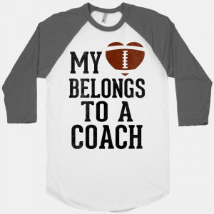 My Heart Belongs To A Football Coach... | T-Shirts, Tank Tops ...