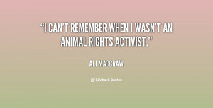 quote-Ali-MacGraw-i-cant-remember-when-i-wasnt-an-24479.png