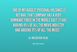 quote-Al-Waleed-Bin-Talal-one-of-my-biggest-personal-holdings-is-32629 ...
