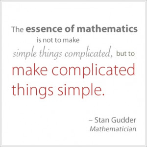 ... complicated, but to make complicated things simple. #math #quote
