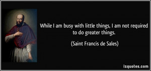 quote-while-i-am-busy-with-little-things-i-am-not-required-to-do ...