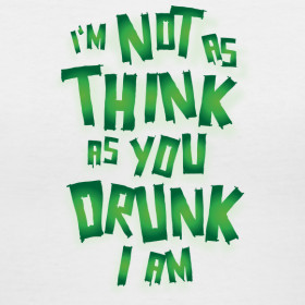 not-as-think-you-drunk-as-i-am-st-patrick-s-day-shirt_design.png
