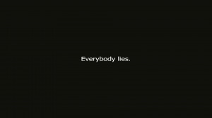 wallpaper everybody lies quotes md house quotesgram