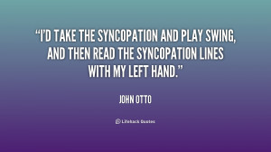take the syncopation and play swing, and then read the syncopation ...