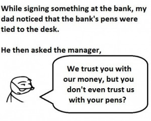 Related My Dad At The Bank – Pens Tied To The Desk – Funny True ...