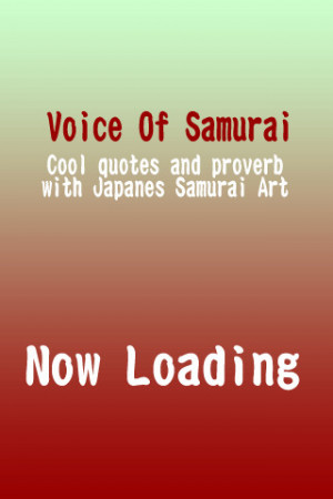 Famous Samurai Quotes Voice of samurai - cool quotes