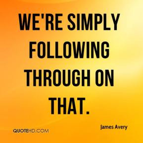 James Avery Top Quotes