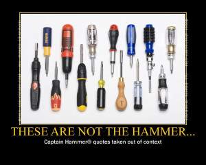 These are not the hammer - Captain Hammer quotes taken out of context ...