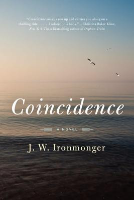 Coincidence, J.W. Ironmonger’s U.S. fiction debut