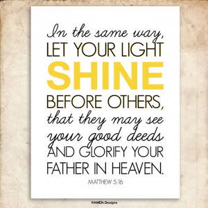 Let your light shine. Matthew 5:16. 8x10 Printable Christian Poster ...