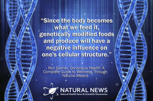Since the body becomes what we feed it, genetically modified foods and ...