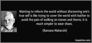 Wanting to reform the world without discovering one's true self is ...