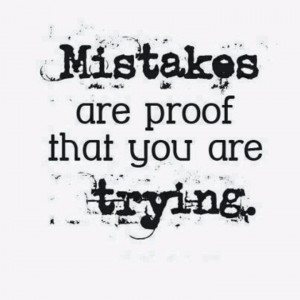 Mistakes are only proof