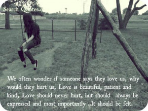 hurt us, Love is beautiful, patient and kind, Love should never hurt ...