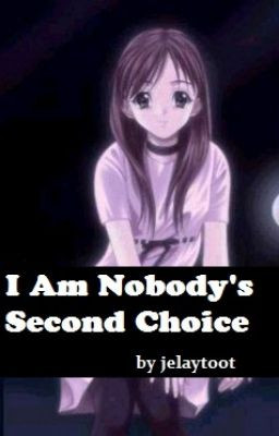 Am Nobody's Second Choice
