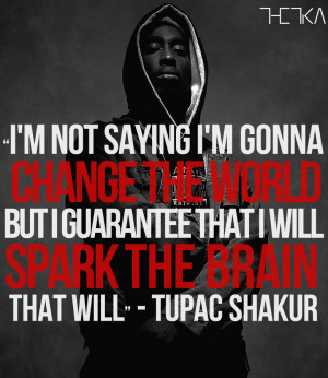 tupac change the world spark the brain