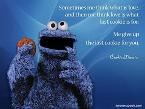 Cute Sayings By The Cookie Monster / the perfect line on we heart it ...
