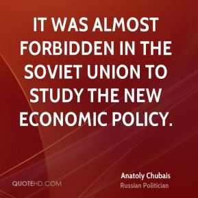 Anatoly Chubais - It was almost forbidden in the Soviet Union to study ...