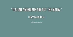 File Name : quote-Chazz-Palminteri-italian-americans-are-not-the-mafia ...