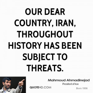 Our dear country, Iran, throughout history has been subject to threats ...