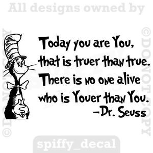 TODAY-YOU-ARE-YOU-BIRTHDAY-TO-YOU-Dr-Seuss-Quote-Vinyl-Wall-Decal ...