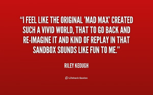 quote-Riley-Keough-i-feel-like-the-original-mad-max-189109.png