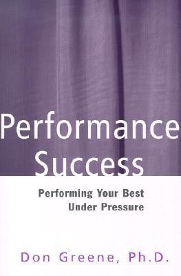 by marking “Performance Success: Performing Your Best Under Pressure ...