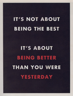 Better Than Yesterday (Jeff Finley) This quote is what its all about.