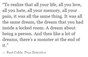Rust Cohle quote