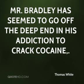 ... has seemed to go off the deep end in his addiction to crack cocaine