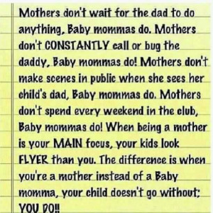 Be a MOTHER! Not a BABY MAMA