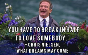 What Dreams May Come, Robin Williams quotes, celebrity quotes, Robin ...