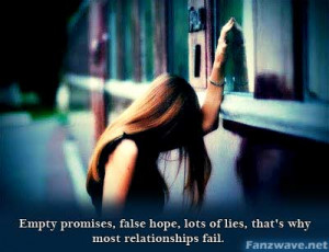 Quotes about Relationships: Empty promises, false hope lots of lies ...