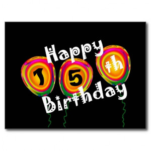 Happy 15th Birthday Colorful Balloons Post Card