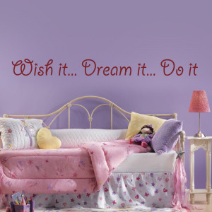 Wish it,Dream it, Do it - Inspirational Vinyl Wall Quote Wall Sticker ...
