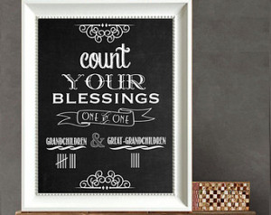 Grandparent Gift Quote Print DIY Co unt your blessings grandchildren ...
