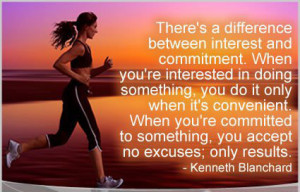 ... you do it only when it's convenient. When you're committed to