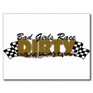 Bad girls race dirty ;) x