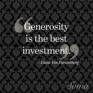 ... On Generosity from Diane von Furstenberg's Most Inspirational Quotes
