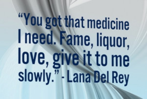 Quote by Lana Del Rey