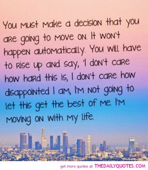 make-a-decision-you-are-going-to-move-on-life-quotes-sayings-pictures ...