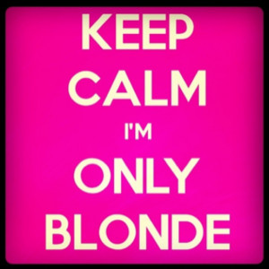 Being blonde >